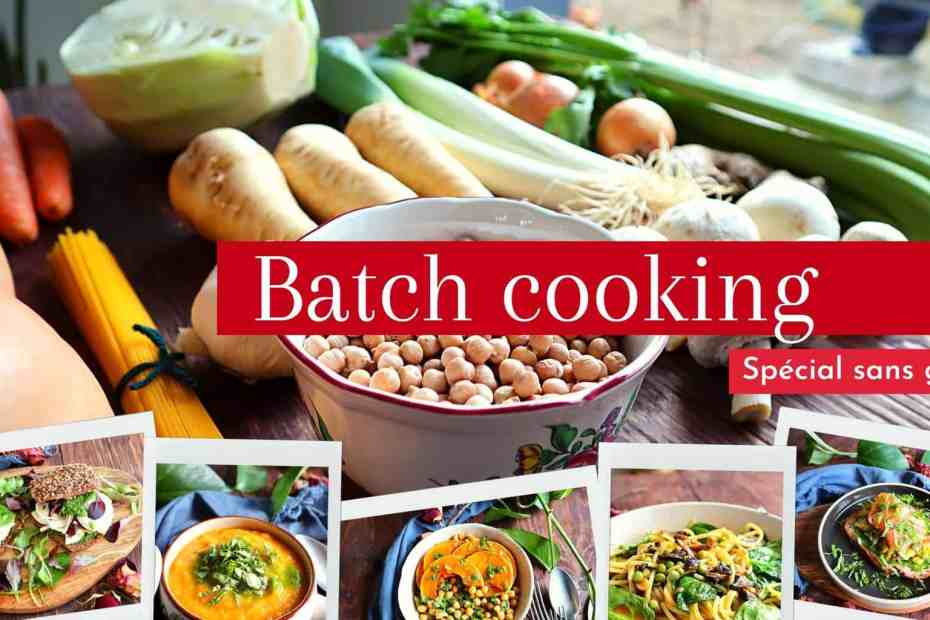 Batch cooking sans gluten et bio